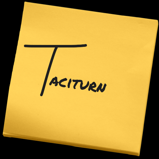 Taciturn